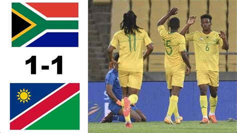 bafana bafana vs namibia score today